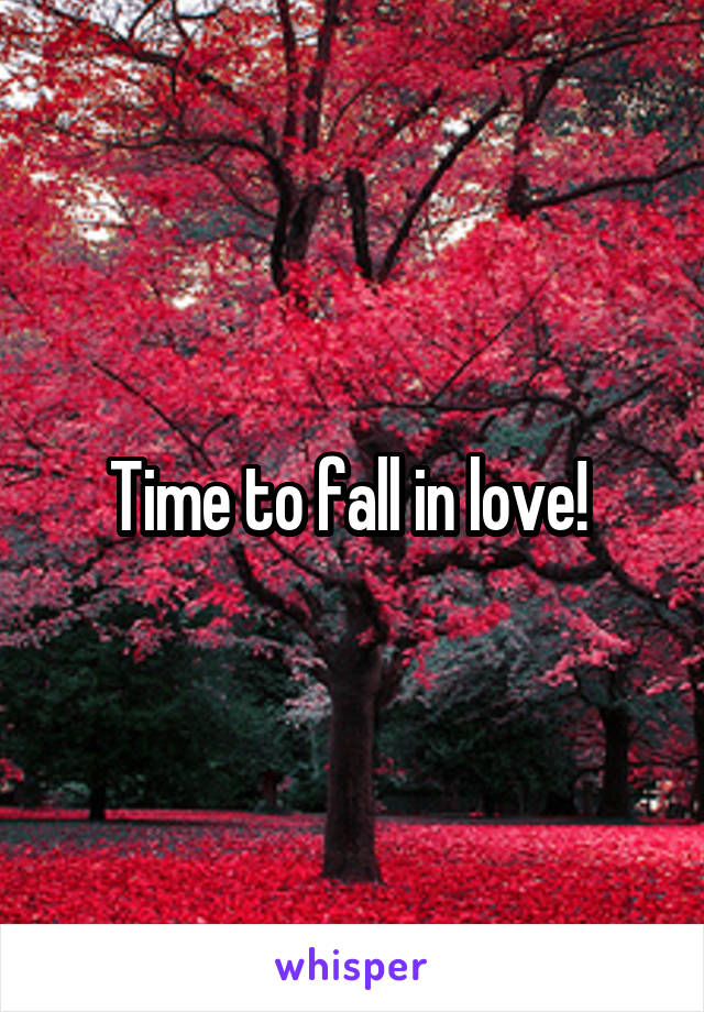 Time to fall in love! 