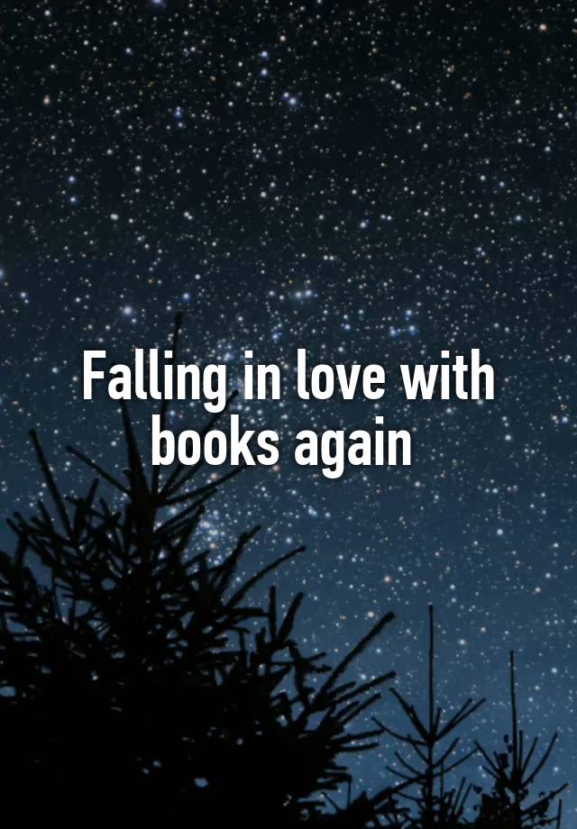 Falling in love with books again 