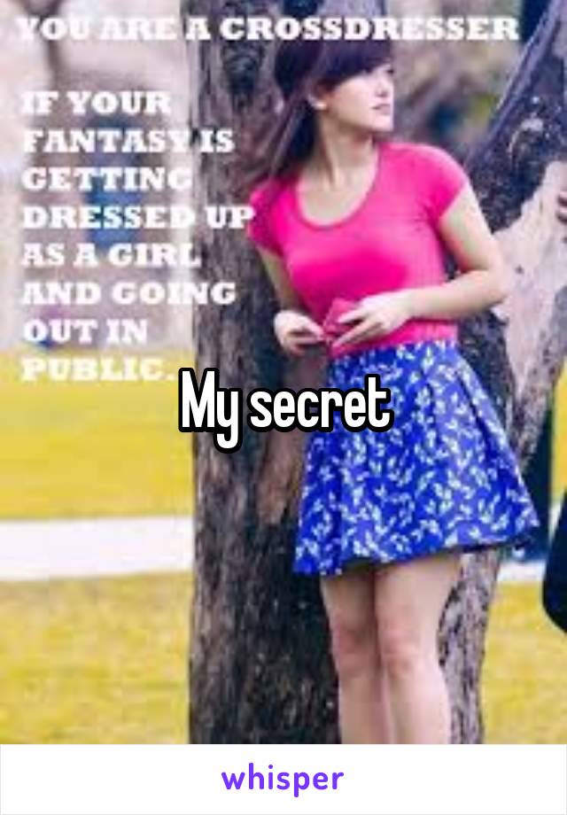 My secret