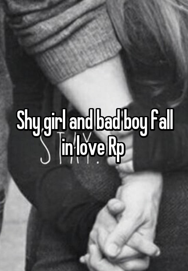 Shy girl and bad boy fall in love Rp 