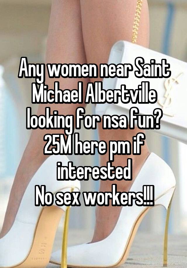 Any women near Saint Michael Albertville looking for nsa fun?
25M here pm if interested
No sex workers!!!