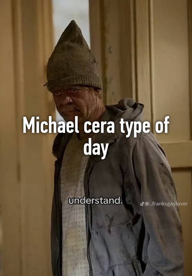 
Michael cera type of day