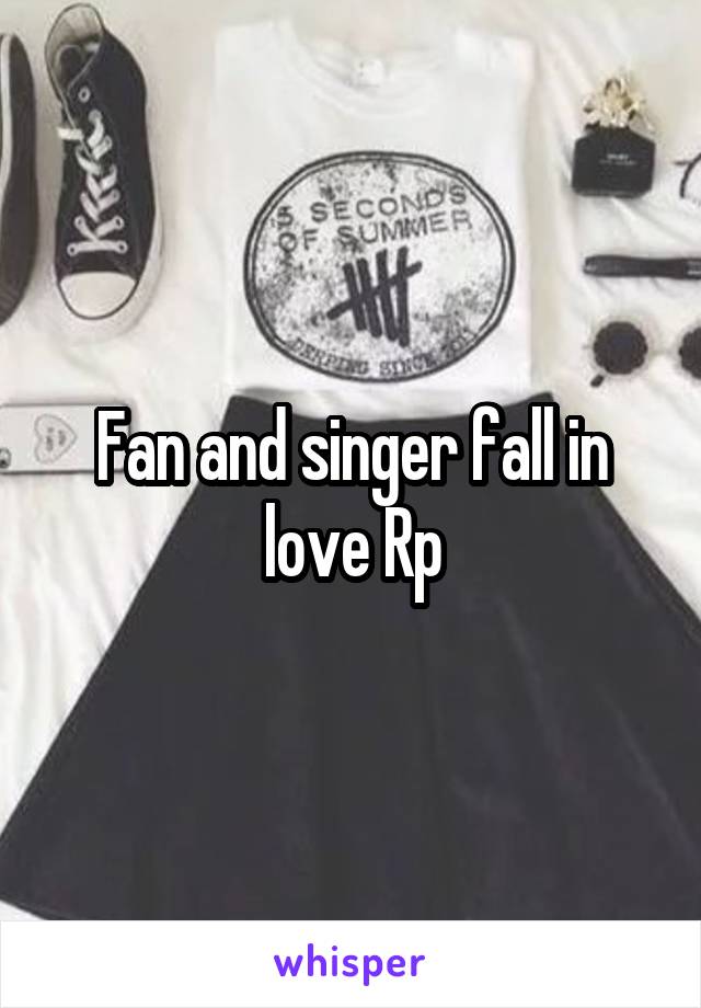 Fan and singer fall in love Rp