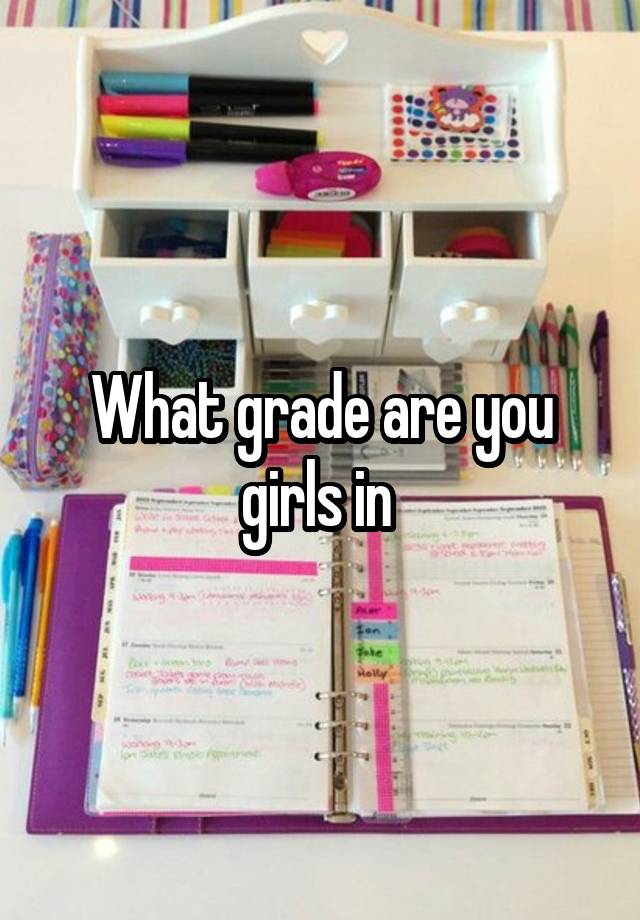 What grade are you girls in 