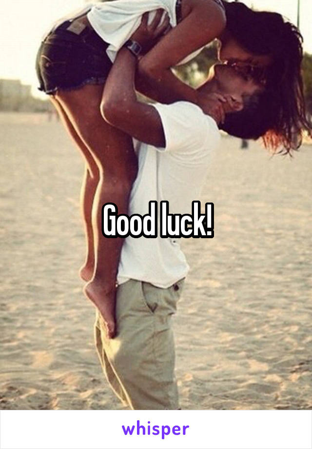 Good luck!