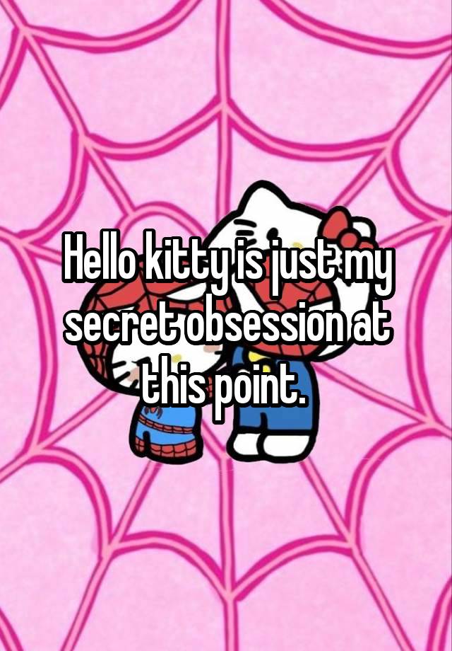 Hello kitty is just my secret obsession at this point. 