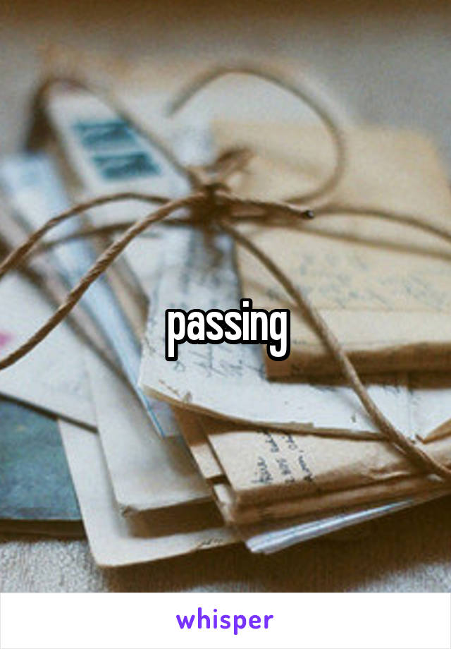 passing