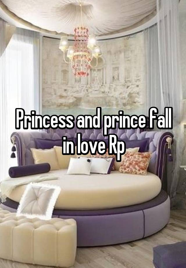 Princess and prince fall in love Rp