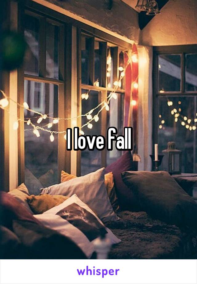 I love fall