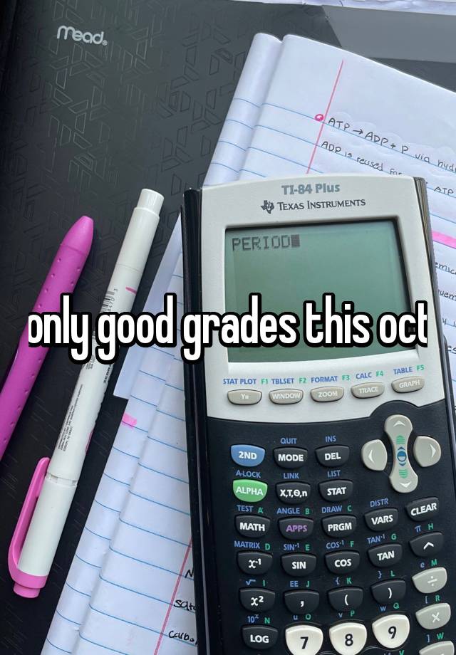 only good grades this oct