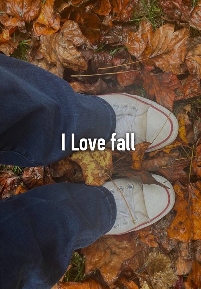 I Love fall 