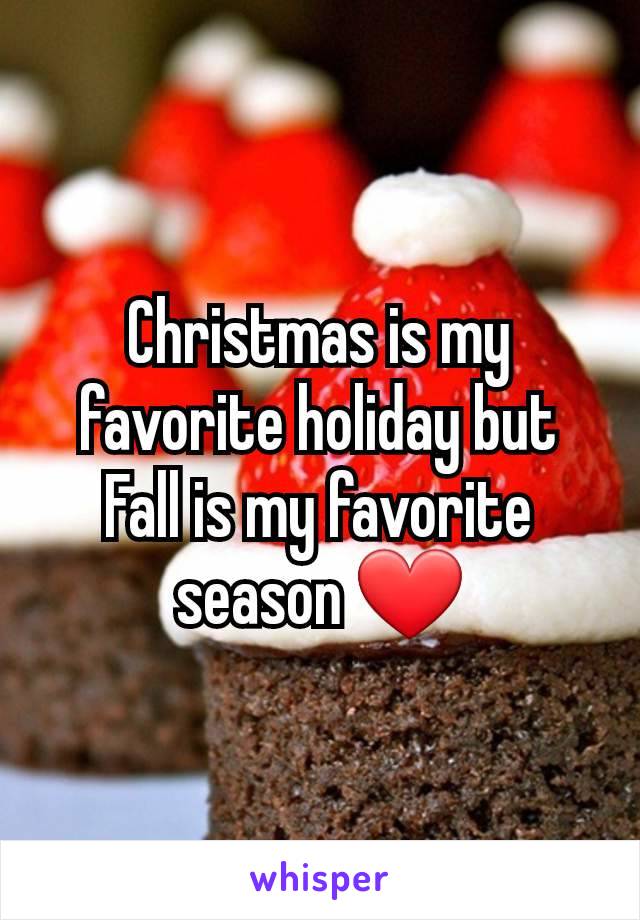 Christmas is my favorite holiday but Fall is my favorite season ❤️