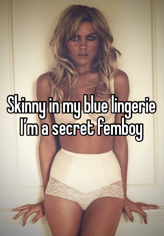 Skinny in my blue lingerie I’m a secret femboy 