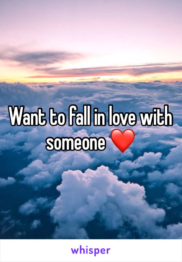 Want to fall in love with someone ❤️