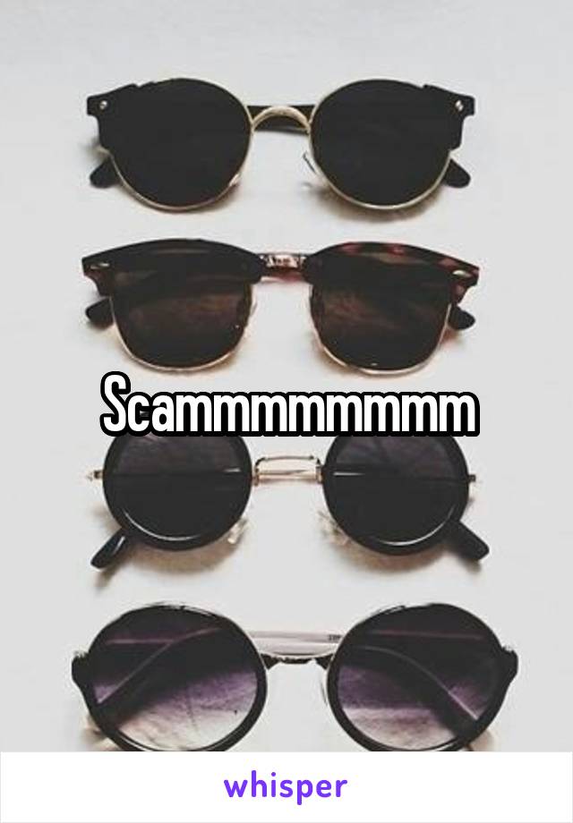 Scammmmmmmm