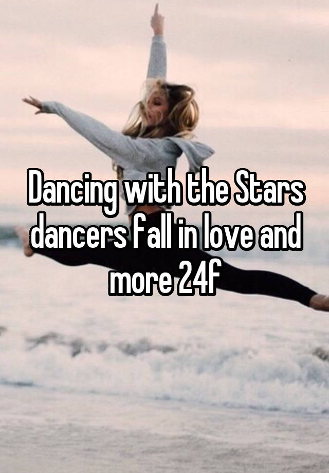 Dancing with the Stars dancers fall in love and more 24f