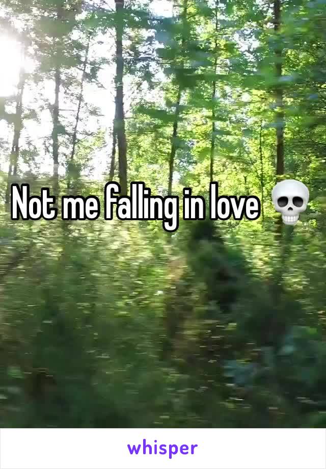 Not me falling in love 💀