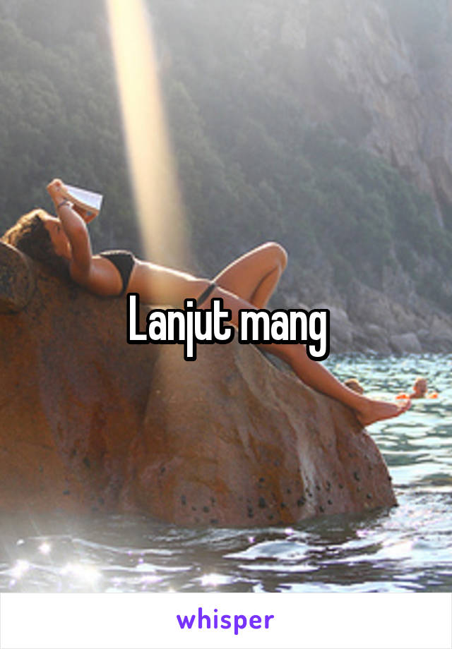 Lanjut mang