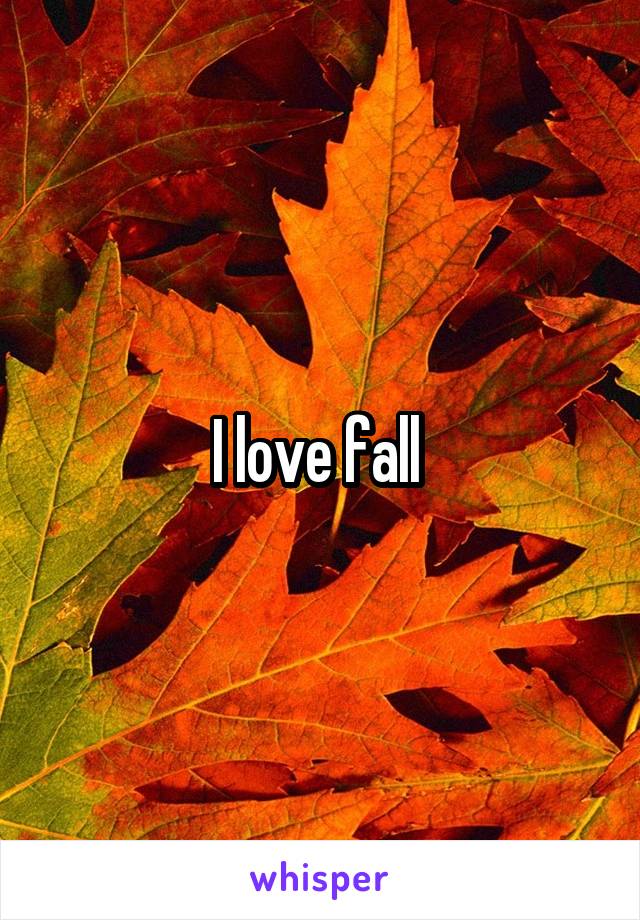 I love fall 