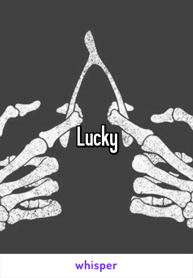 Lucky