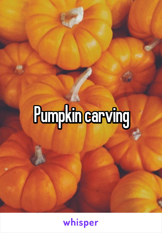 Pumpkin carving