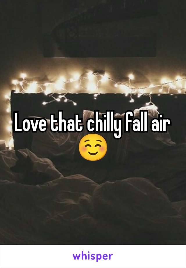 Love that chilly fall air☺️