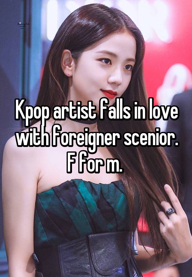 Kpop artist falls in love with foreigner scenior. F for m. 