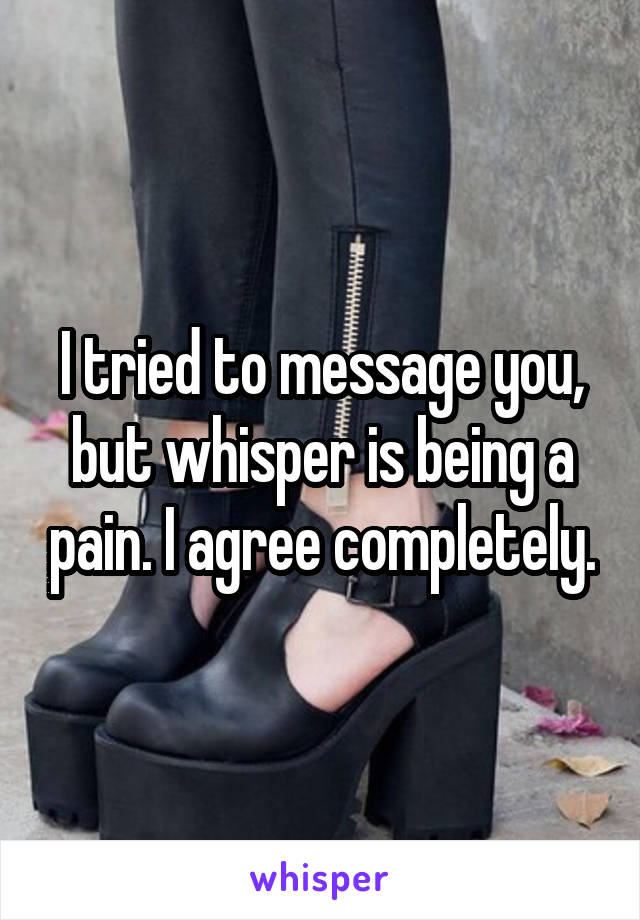 I tried to message you, but whisper is being a pain. I agree completely.