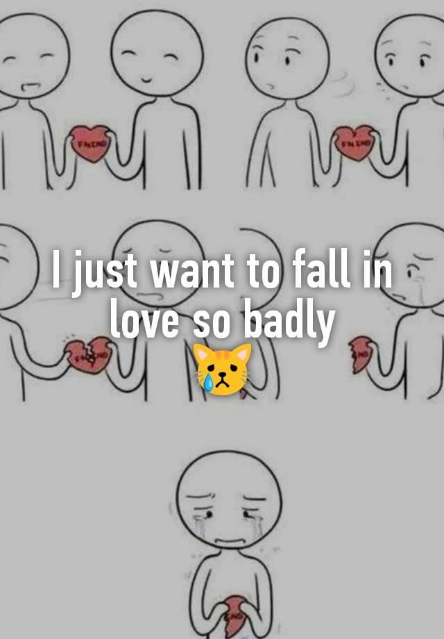 I just want to fall in love so badly
😿