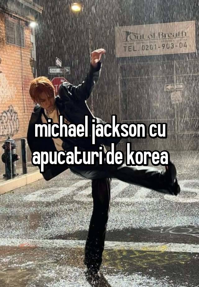 michael jackson cu apucaturi de korea