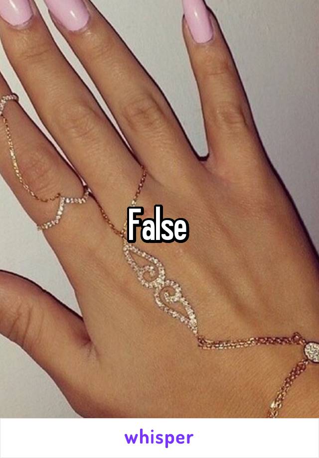 False 