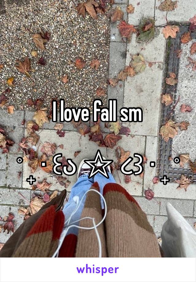 I love fall sm 

˚ ₊ ‧ ꒰ა  ☆  ૮꒱ ‧ ₊ ˚ 