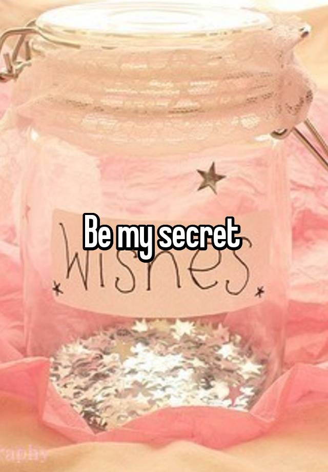 Be my secret 