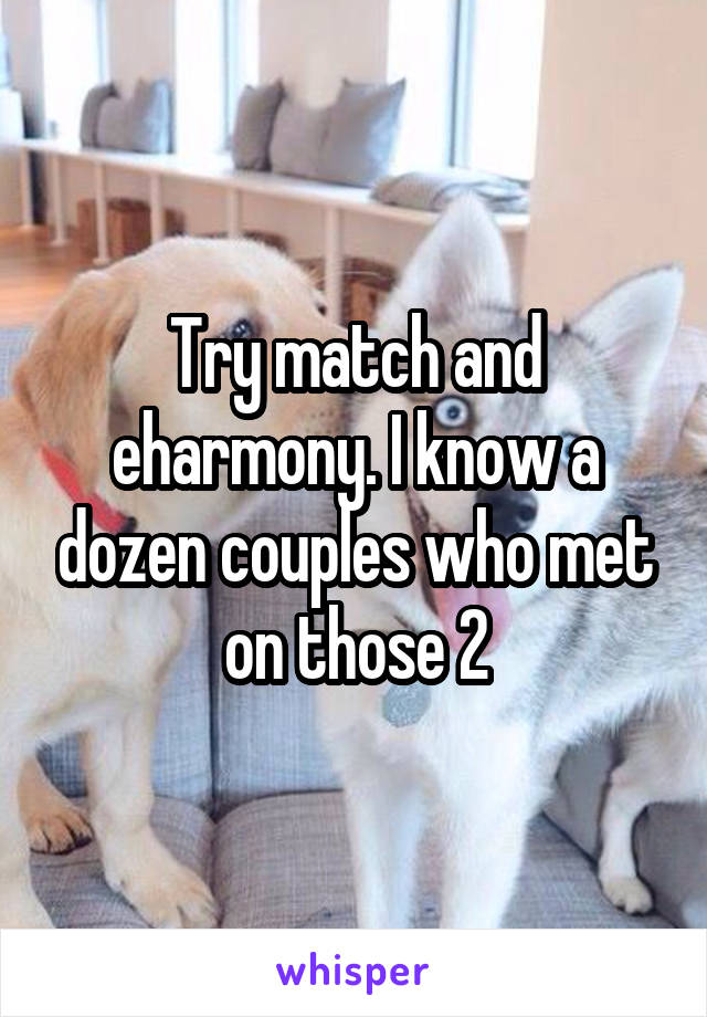 Try match and eharmony. I know a dozen couples who met on those 2