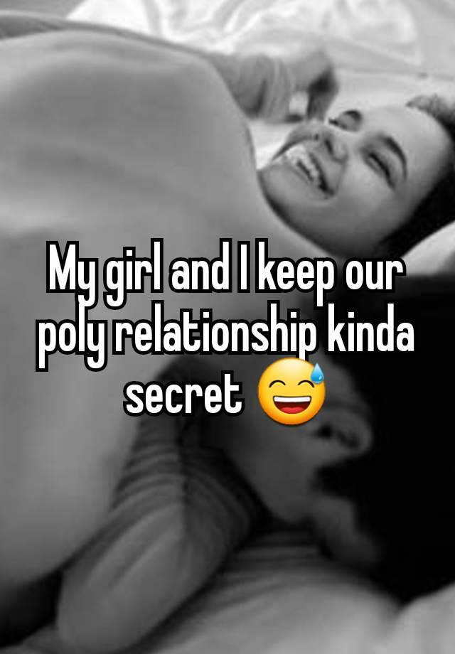 My girl and I keep our poly relationship kinda secret 😅