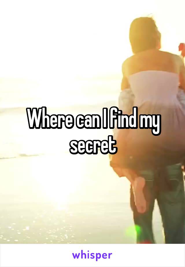 Where can I find my secret