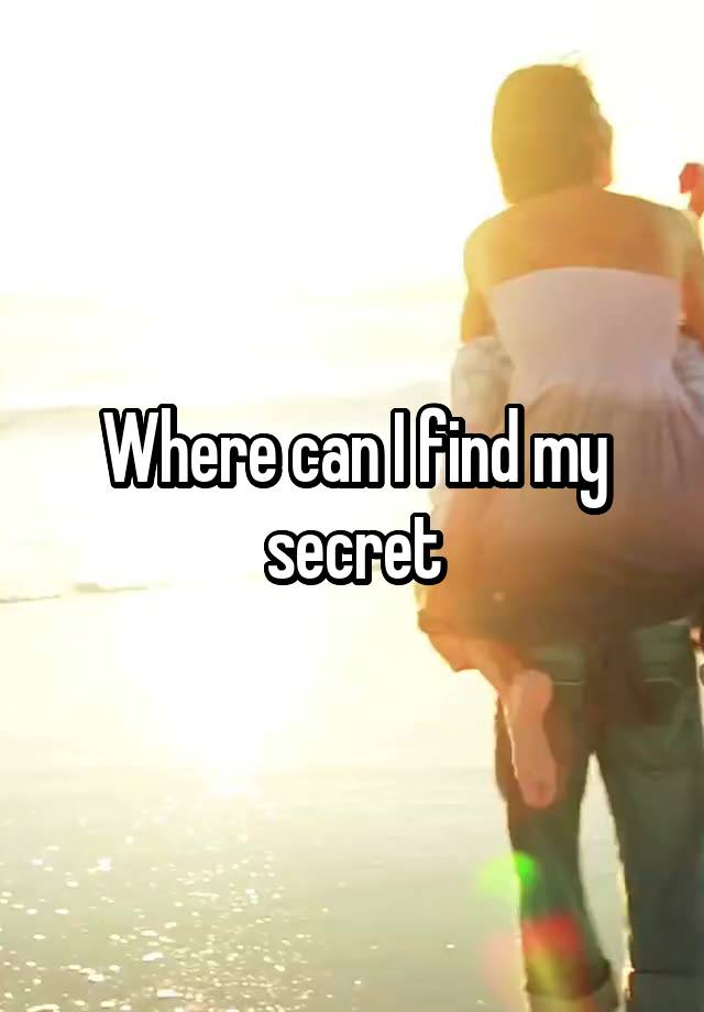 Where can I find my secret