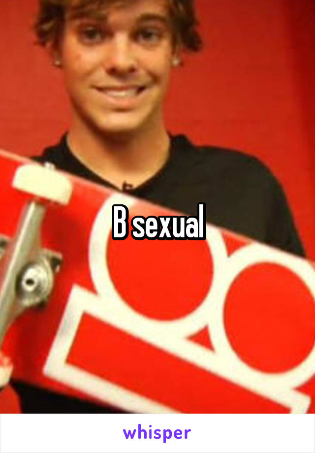 B sexual