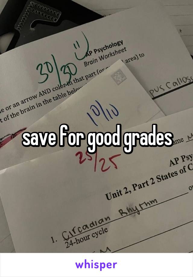 save for good grades