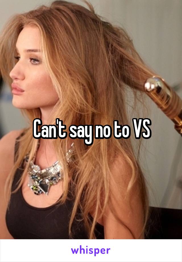 Can't say no to VS