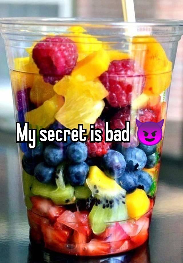 My secret is bad 😈