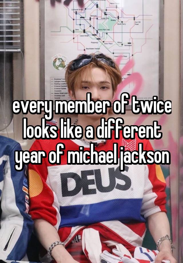 every member of twice looks like a different year of michael jackson