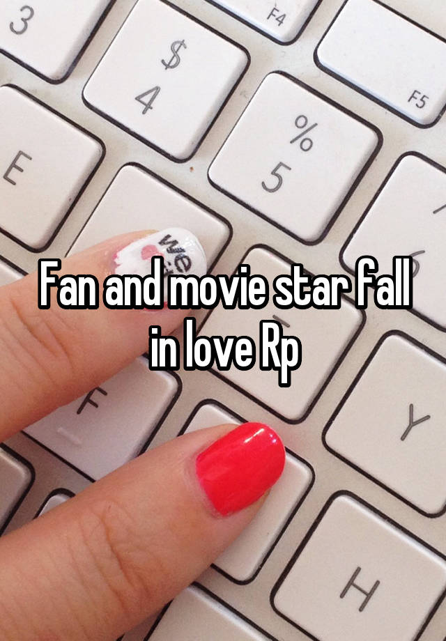 Fan and movie star fall in love Rp