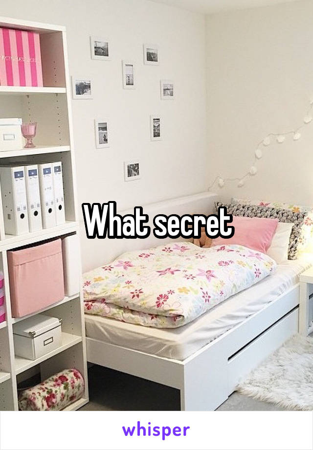 What secret