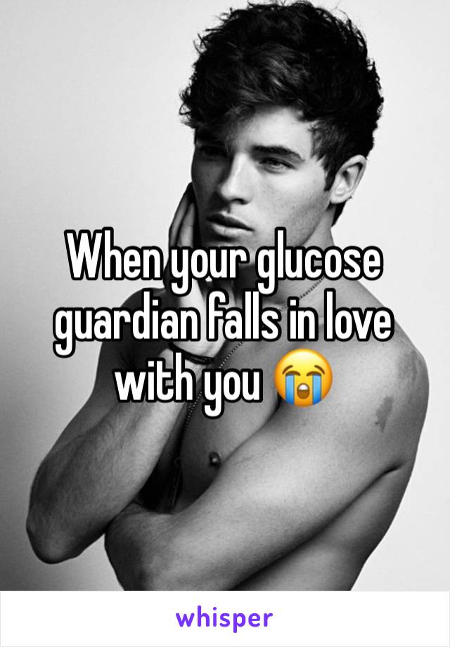 When your glucose guardian falls in love with you 😭