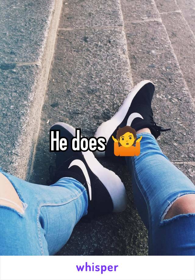 He does 🤷