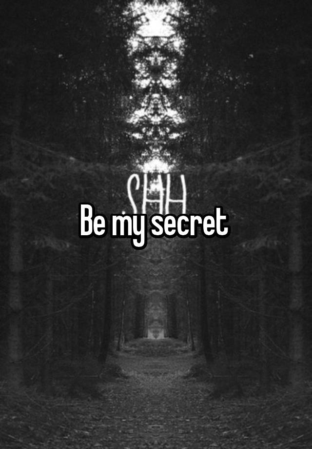 Be my secret 