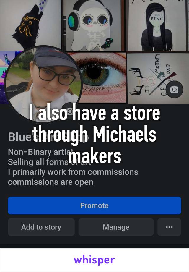 I also have a store through Michaels makers