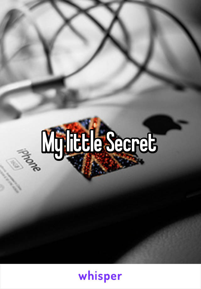 My little Secret 