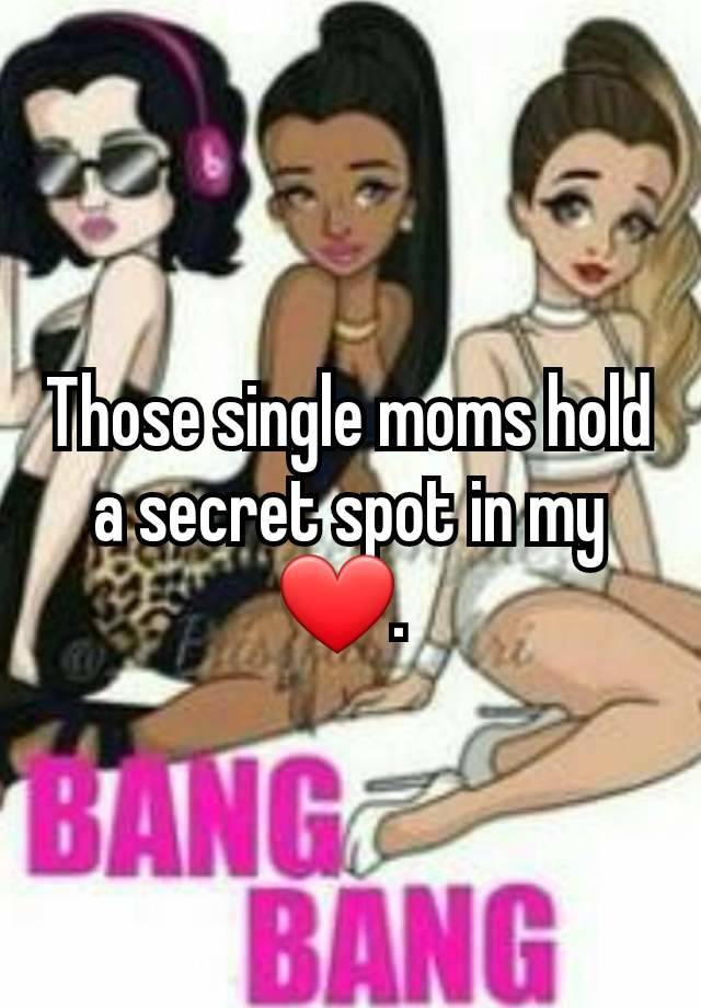 Those single moms hold a secret spot in my ❤️. 